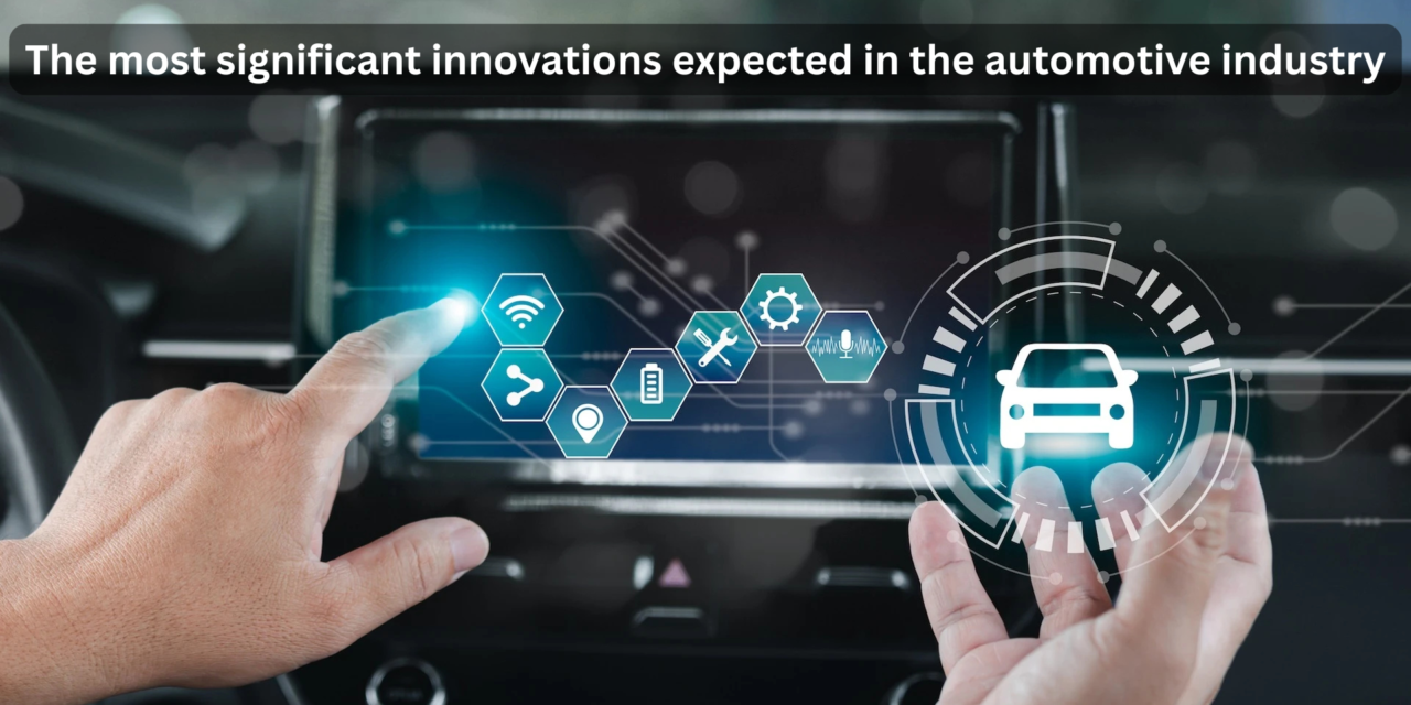 What are the most significant innovations expected in the automotive industry over the next decade?