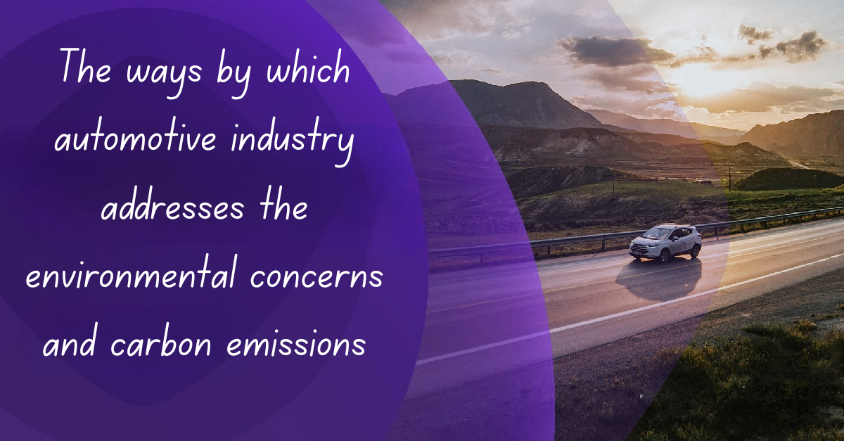 How does the automotive industry address environmental concerns and carbon emissions?