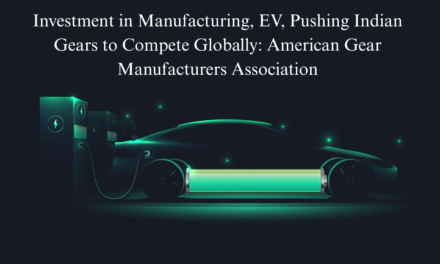 Investment in Manufacturing, EV, Pushing Indian Gears to Compete Globally: American Gear Manufacturers Association