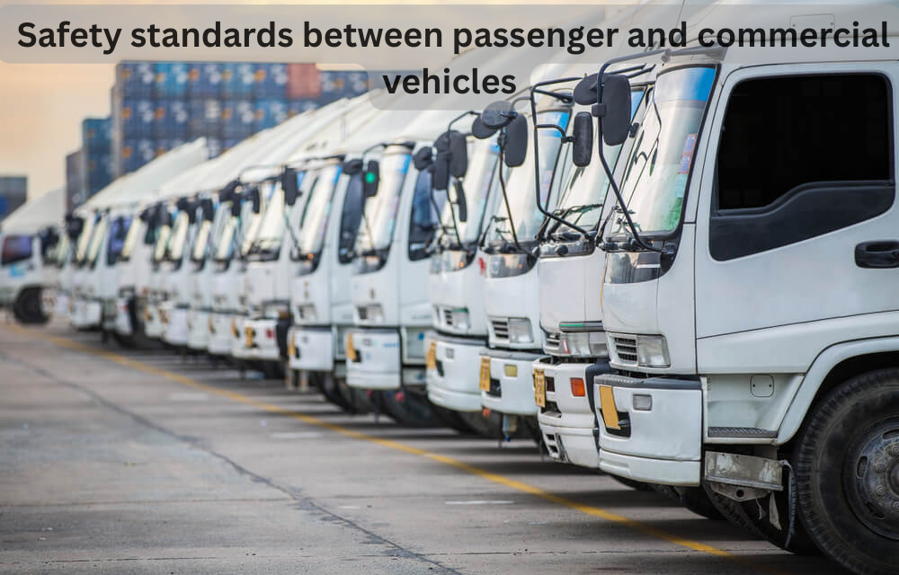 How do safety standards differ between passenger and commercial vehicles?